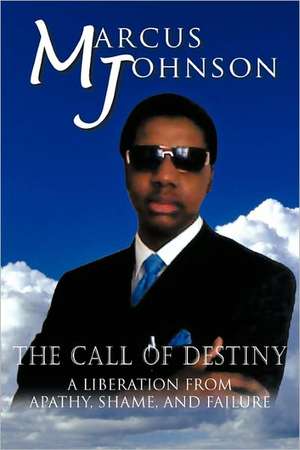 The Call of Destiny de Marcus Johnson