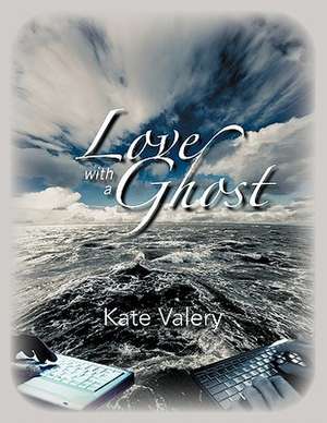 Love with a Ghost de Kate Valery