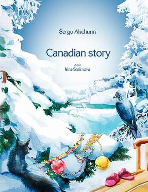 Canadian Story de Sergo Akchurin