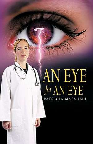 An Eye for an Eye de Patricia Marshall