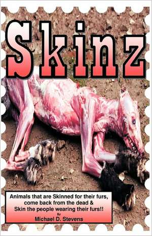 Skinz de Michael D. Stevens