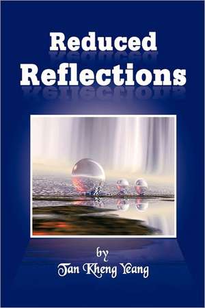 Reduced Reflections de Tan Kheng Yeang