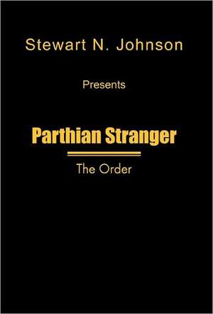 Parthian Stranger de Stewart N. Johnson