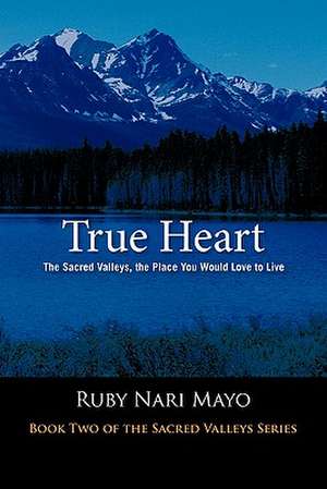 True Heart de Ruby Nari Mayo