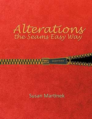 Alterations the Seams Easy Way de Susan Martinek