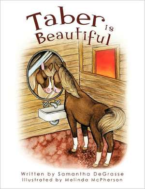 Taber Is Beautiful de Samantha Degrasse