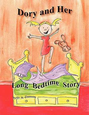 Dory and Her Long Bedtime Story de D. a. Damson