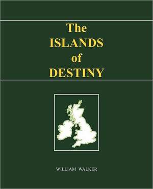 The Islands of Destiny de William Walker