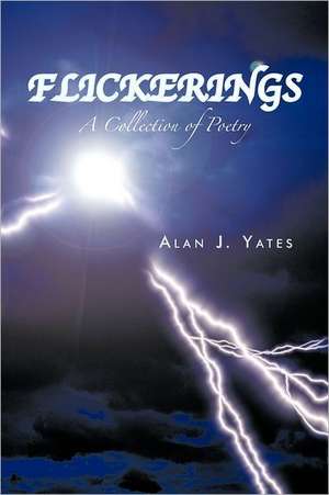 Flickerings de Alan J. Yates