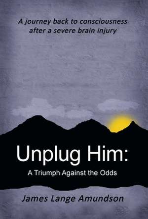 Unplug Him de James Lange Amundson