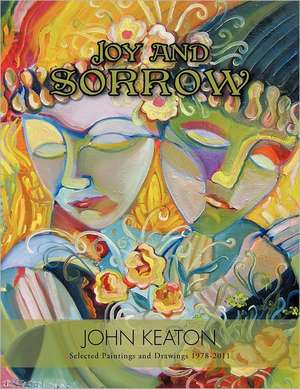 Joy and Sorrow de John Keaton