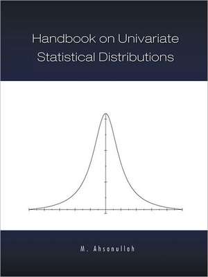 Handbook on Univariate Statistical Distributions de M. Ahsanullah