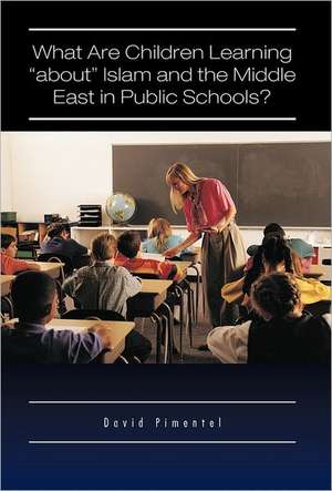 What Are Children Learning about Islam and the Middle East in Public Schools? de David Pimentel