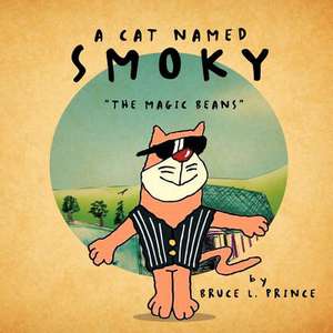 A Cat Named Smoky de Bruce L. Prince