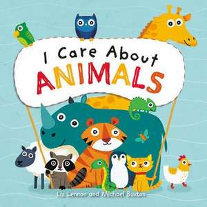 I Care about Animals de Liz Lennon