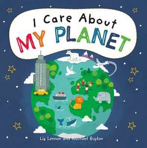 I Care about My Planet de Liz Lennon