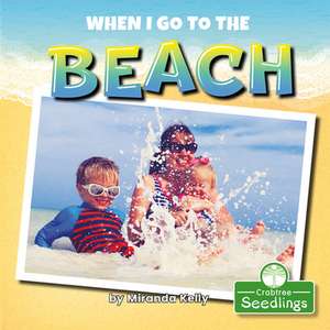 When I Go to the Beach de Miranda Kelly