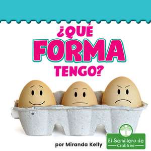 ¿Qué Forma Tengo? (What Shape Am I?) de Miranda Kelly