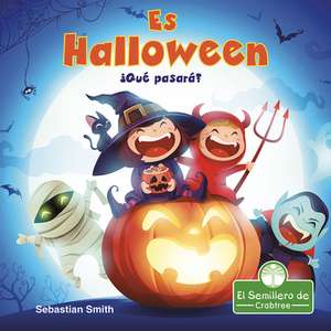 ¡Es Halloween! ¿Qué Pasará? (It's Halloween! What Will We Be?) de Sebastian Smith