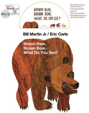 Brown Bear, Brown Bear, What Do You See? [With Book(s)]: How to Add Value to Every Minute of Your Life de Bill Martin