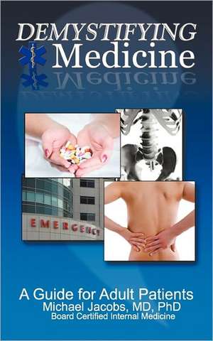 Demystifying Medicine de Michael Jacobs