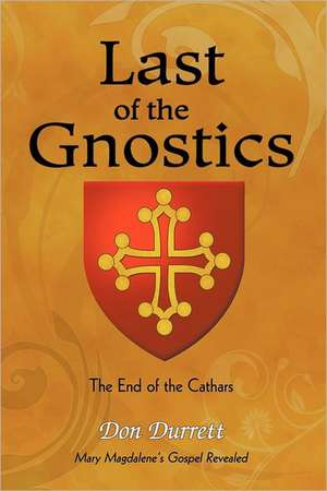 Last of the Gnostics de Don Durrett