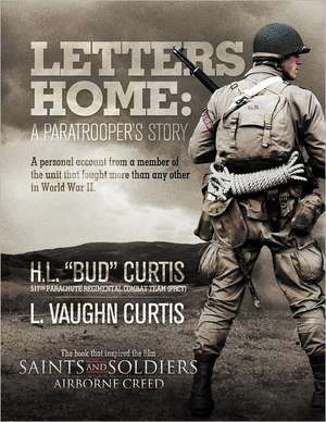 Letters Home - Saints and Soldiers de H. L. "Bud" Curtis