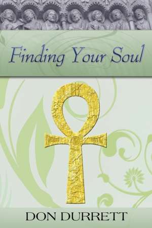 Finding Your Soul de Don Durrett