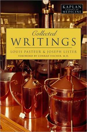 Collected Writings de Louis Pasteur