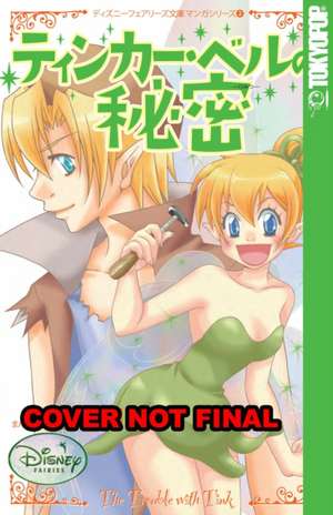 Disney Manga: Fairies - Tinker Bell's Secret de Haruhi Kato