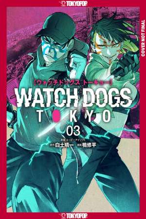 Watch Dogs Tokyo, Volume 3 de Seiichi Shirato