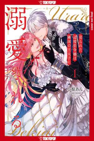 The Margrave's Daughter & the Enemy Prince, Volume 1 de An Ogura