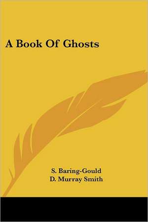 A Book Of Ghosts de S. Baring-Gould