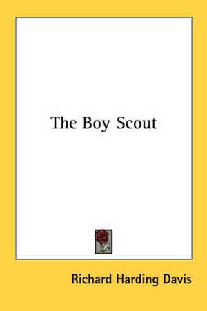 The Boy Scout de Richard Harding Davis