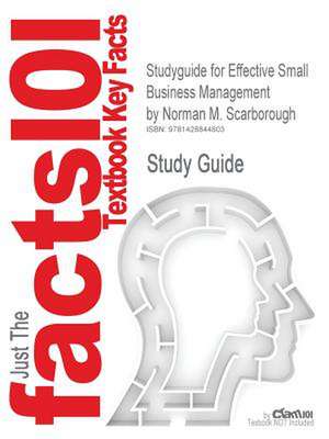 Studyguide for Effective Small Business Management by Scarborough, Norman M., ISBN 9780136152705 de Cram101 Textbook Reviews