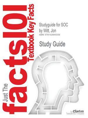 Studyguide for Soc by Witt, Jon, ISBN 9780073528243 de Cram101 Textbook Reviews