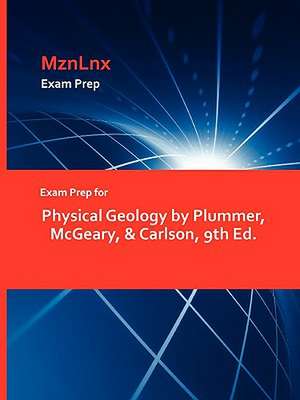 Physical Geology by Plummer, McGeary, & Carlson, 9th Ed. de McGeary &. Carlson Plummer