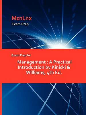 Exam Prep for Management: A Practical Introduction by Kinicki & Williams, 4th Ed. de MznLnx