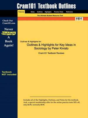 Outlines & Highlights for Key Ideas in Sociology by Peter Kivisto de Cram101 Textbook Reviews