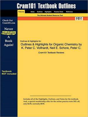 Outlines & Highlights for Organic Chemistry by K. Peter C. Vollhardt de Cram101 Textbook Reviews