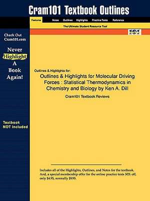 Outlines & Highlights for Molecular Driving Forces de Cram101 Textbook Reviews