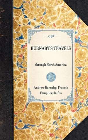 Burnaby's Travels: Reprinted from the Third Edition of 1798 de Andrew Burnaby