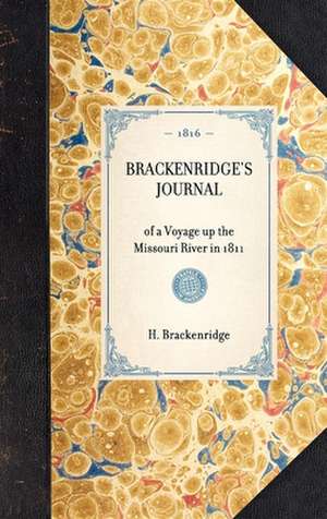 Brackenridge's Journal: Reprint of the 2D Edition (Baltimore, 1816) de H. Brackenridge