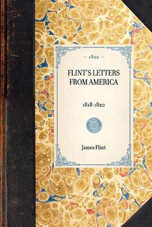 Flint's Letters from America: 1818-1820 de James Flint