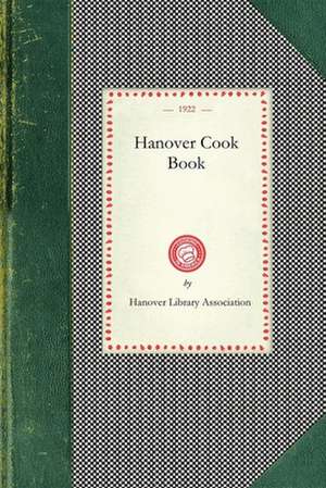 Hanover Cook Book de Hanover Library Association