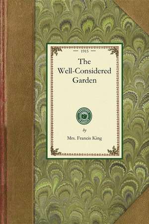 Well-Considered Garden de Francis King