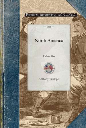 North America: Volume One de Ed Trollope, Anthony