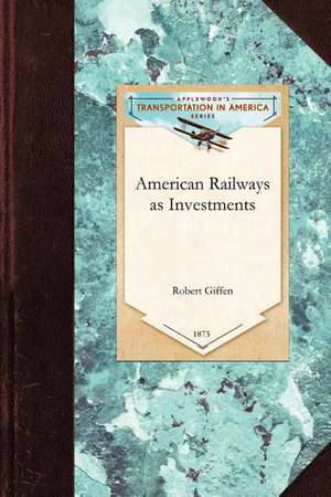 American Railways as Investments de Robert Giffen