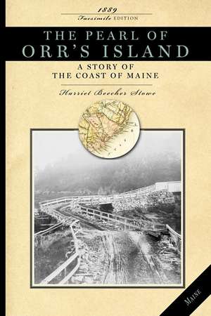 Pearl of Orr's Island: A Story of the Coast of Maine de Harriet Beecher Stowe