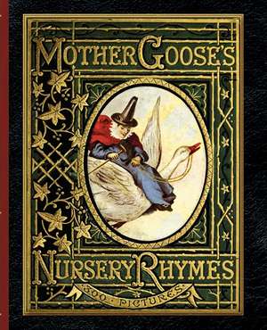 Mother Goose's Nursery Rhymes: A Collection of Alphabets, Rhymes, Tales, and Jingles de Walter Crane